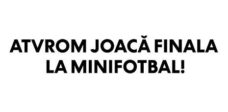 ATVROM merge in FINALA competitiei de minifotbal a companiilor!