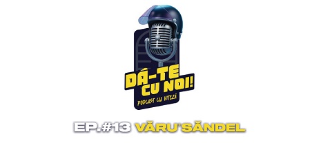 Podcast „Da-te cu noi” – invitat: Varu’ Sandel